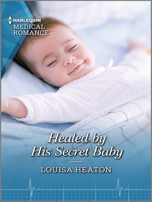 Title details for Healed by His Secret Baby by Louisa Heaton - Available
